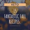 15 Fantastic Fall Recipes Keto Low Carb Gluten Free