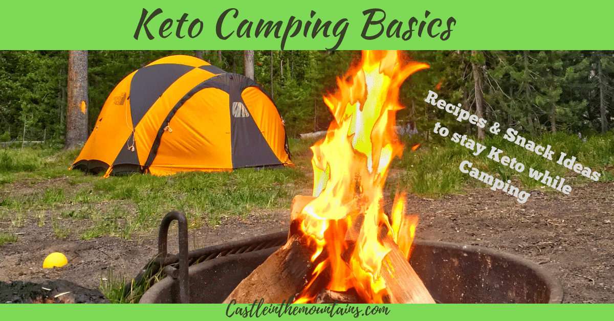 A Complete Guide to Keto Camping Food Castle in the mountains