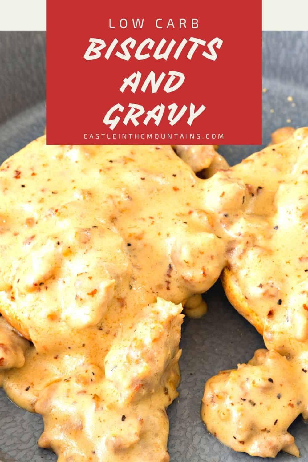 Keto Biscuits and Gravy Castle in the Mountains