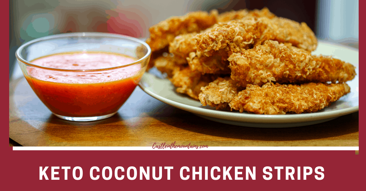 Fried Keto Coconut Chicken Strips Recipe Castle in the Mountains