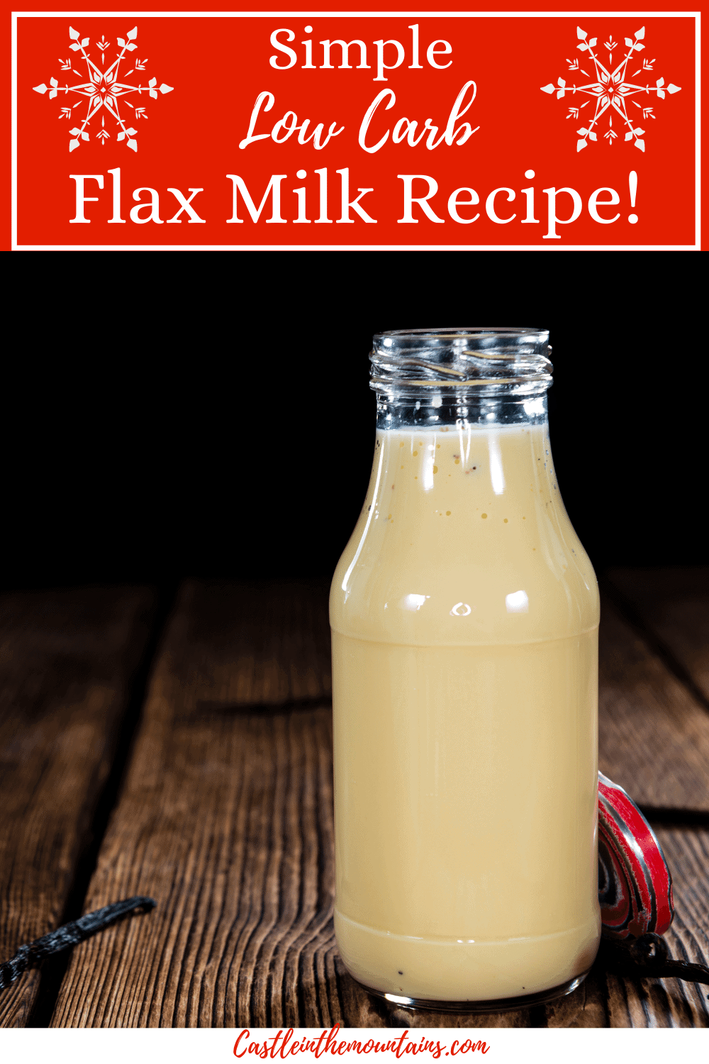 Flax Milk How to make homemade flax milk. Castle in the Mountains