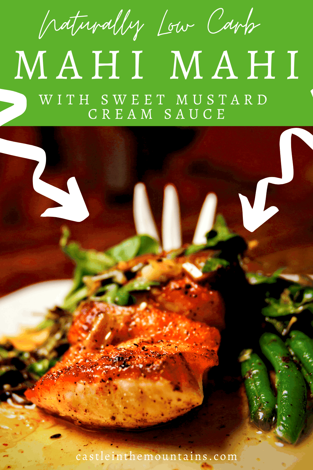 Mahi Mahi with Keto Mustard Cream Castle in the Mountains