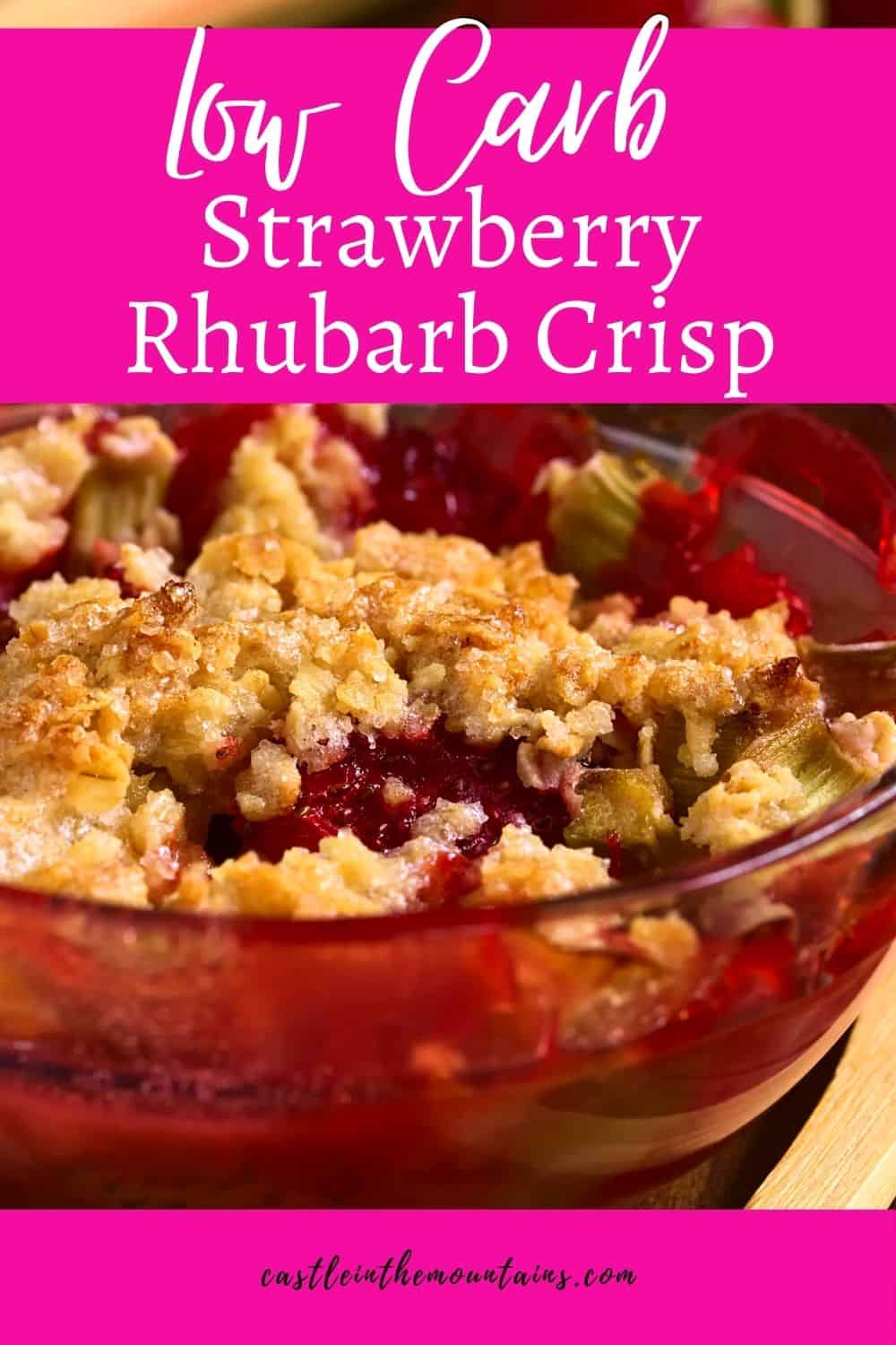 Keto Strawberry Rhubarb Crisp Castle in the Mountains