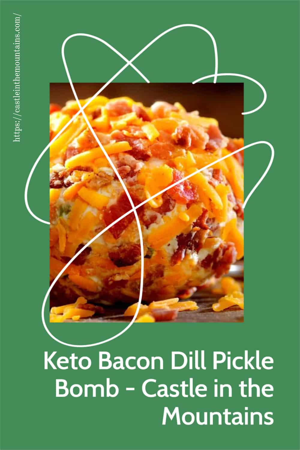 Keto Bacon Dill Pickle Bomb Castle in the Mountains