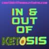Transitioning In and Out of Ketosis Transitioning in & out of Ketosis